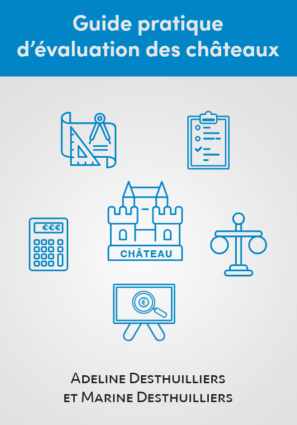 Guide pratique d&rsquo;&eacute;valuation des ch&acirc;teaux